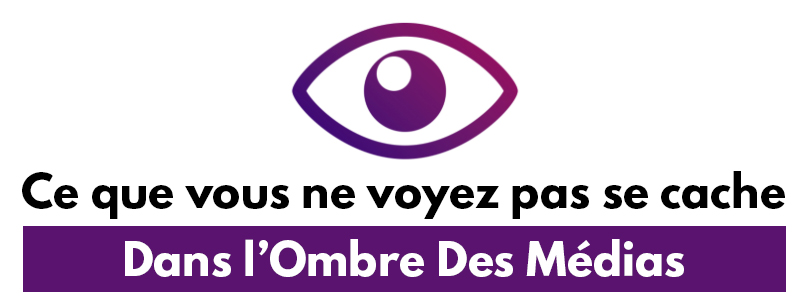 Dans l'Ombre Des Médias